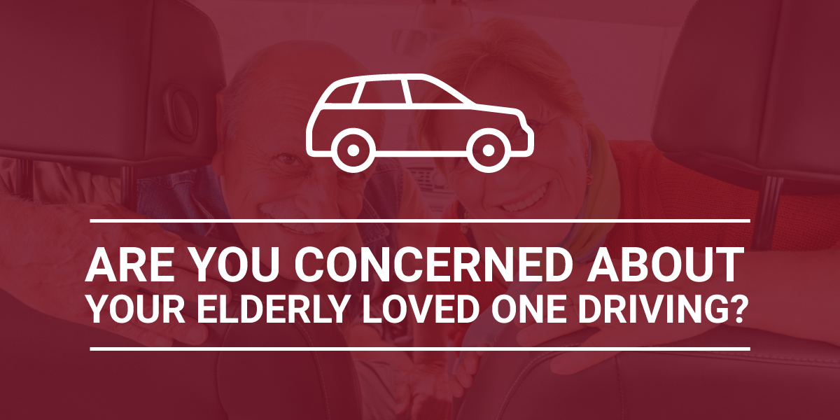 Are You Concerned About Your Elderly Loved One Driving?
